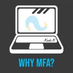 NCS Tech Tip Blog Post, Why MFA?